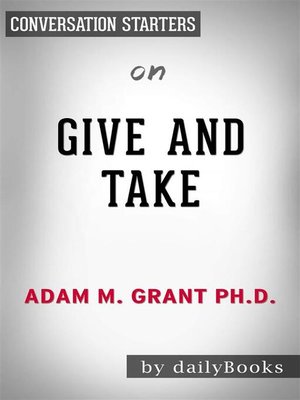 cover image of Give and Take--Why Helping Others Drives Our Success by Adam Grant | Conversation Starters
